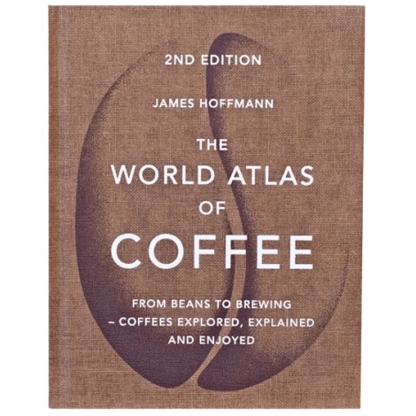 Book: The World Atlas of Coffee - James Hoffmann - 2nd Edition (EN)